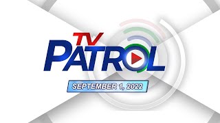 TV Patrol livestream  September 1 2022 Full Episode Replay [upl. by Rahr]