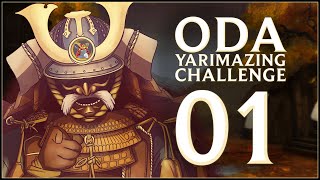 YARIMAZING  Oda Legendary Yarimazing quotChallengequot  Total War Shogun 2  Ep01 [upl. by Harms]