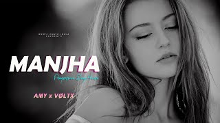 Manjha  AMY x VØLTX  Progressive Deep House [upl. by Notniuqal]