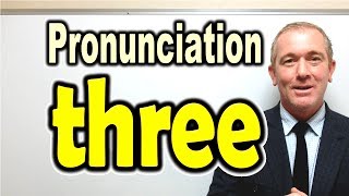 How to Pronounce THREE  ForB English Lesson [upl. by Ahseirej]