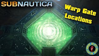 WARP GATE LOCATIONS amp USAGE  Subnautica Guide [upl. by Remy]