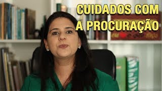 CUIDADOS COM A PROCURAÇÃO [upl. by Blackman]