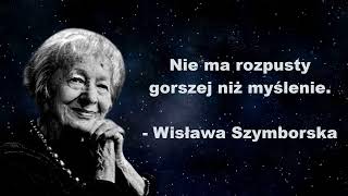 Złote Myśli Cytaty Wisławy Szymborskiej [upl. by Nannah]