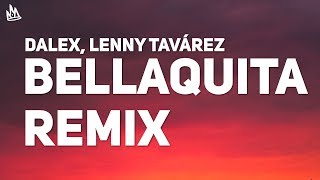 Dalex Lenny Tavárez  Bellaquita Remix Letra [upl. by Athelstan]