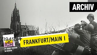 Frankfurt aM 1  1945 und ich  Archivmaterial [upl. by Amitie]