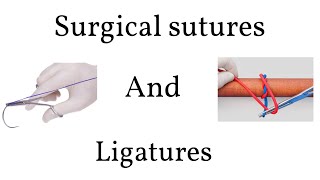 Surgical sutures and ligatures  An overview [upl. by Htebarual]