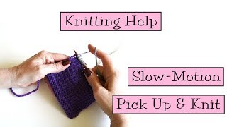 Knitting Help  Slow Motion Picking Up Stitches [upl. by Korfonta]