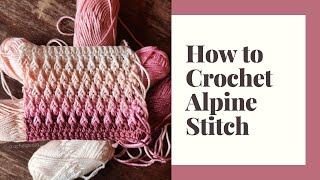 How to Crochet Alpine Stitch [upl. by Enneyehc819]