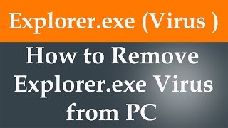 How to Remove Explorerexe Virus from PC [upl. by Nittirb]