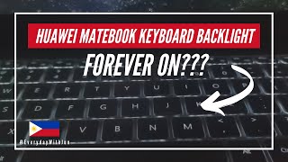 TUTORIAL Always On Matebook Keyboard Backlight Forever  HUAWEI Matebook Backlit  EverydayWithJun [upl. by Liberati]