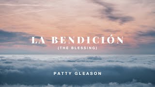 La Bendición  Patty Gleason  The Blessing  Kary Jobe Cody Carnes y Elevation Worship Español [upl. by Roban261]