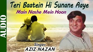 Teri Baaten Hi Sunane Aaye  Full Song  Aziz Nazan  Ishtar Music [upl. by Faunia]