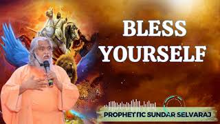 Bless Yourself  Sadhu Sundar Selvaraj Ministries [upl. by Ydolem]