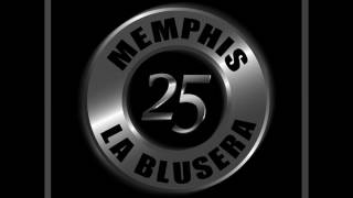 Memphis La Blusera  Se necesita AUDIO [upl. by Lleze]