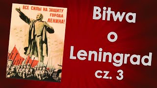 Bitwa o Leningrad cz 3 quotPrzełamaniequot [upl. by Platus]