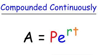 Interest Compounded Continuously [upl. by Neeroc216]