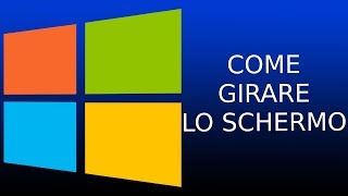 Come girare lo schermo  Windows 10  Tutorial [upl. by Htessil28]