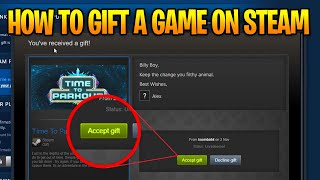 How to Gift Games on Steam EXAMPLE INCLUDED [upl. by Aja620]