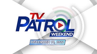 TV Patrol Livestream  December 18 2022 Full Episode Replay [upl. by Ogdon885]