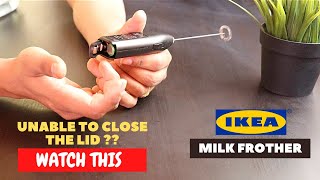 IKEA Milk Frother Battery Installation and Trick To Close the Lid [upl. by Arytahs]