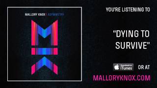 Mallory Knox quotDying To Survivequot AUDIO [upl. by Siduhey]