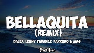 Dalex Lenny Tavarez  Bellaquita Remix LetraLyrics ft Anitta Natti Natasha Farruko J Quiles [upl. by Madriene]