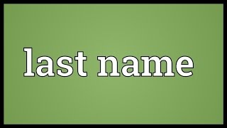 Last name Meaning [upl. by Llevel705]