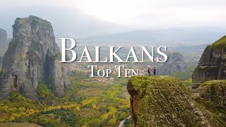 Top 10 Places To Visit In The Balkans [upl. by Ludba]