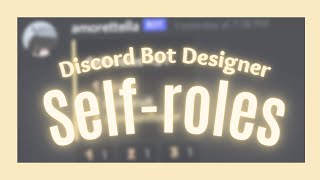 How to make selfroles with your own bot using Discord Bot Designer  Discord Bots [upl. by Nodnrb]