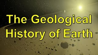 The Geological History of Earth [upl. by Notsehc533]