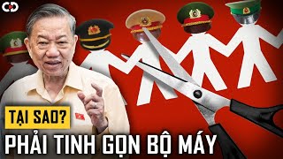 Liệu Việt Nam Có Thể TINH GỌN Bộ Máy [upl. by Dnaleel]