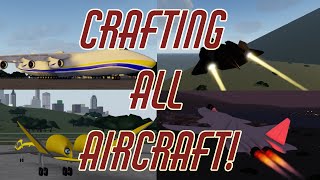 Crafting every single plane in Aeronautica [upl. by Aziram865]