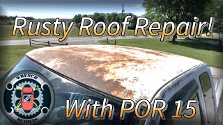 Repairing A Rusty Roof Using POR 15 [upl. by Anaira925]