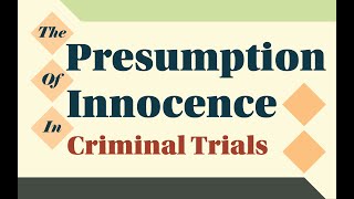 Presumption of Innocence in Criminal Trials [upl. by Inafit542]