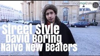 David Boring Naive New Beaters le Street Style [upl. by Northey]