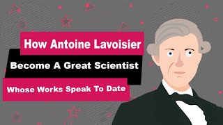 Antoine Lovoisier Biography  Animated Video  Great Scientist [upl. by Cedell]