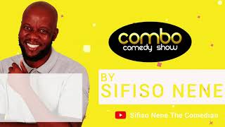 Sifiso Nene  Combo Comedy Show  Season 1  Episode 1  Part 1 Feat Robby Collins [upl. by Aikin]