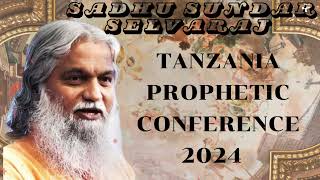 Sadhu Sundar Selvaraj ★ Tanzania Prophetic Conference 2024 [upl. by Aerdnaz]