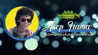 ASEP IRAMA  KEMBALIKANLAH DIA OFFICIAL MUSIC VIDEO LYRICS [upl. by Alethea478]