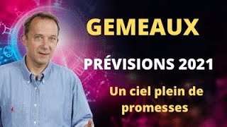 Gémeaux 2021 Prévisions Astrologiques [upl. by Wilma]