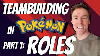 How to Teambuild in Pokemon  Part 1 Understanding Roles  Competitive Pokemon EXPLAINED [upl. by Philipa850]