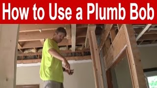 How to Use a Plumb Bob [upl. by Platas130]