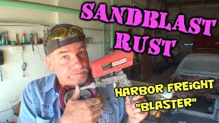 How To Remove RUST  Do It Yourself Sandblasting [upl. by Siddon]