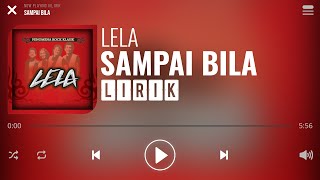 Lela  Sampai Bila Lirik [upl. by Romie]