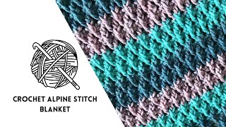 How to Crochet the Alpine Stitch Blanket tutorial  Easy Crochet Blanket Pattern [upl. by Ehrenberg]