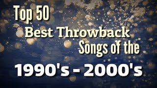 Top 50 Best Throwback Songs of the 1990s  2000s [upl. by Acirretahs124]