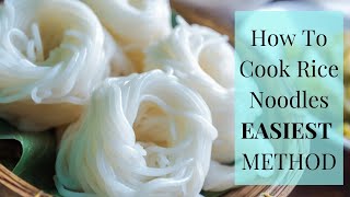 Easy Way to Cook Rice Noodles EASIEST METHOD EVER [upl. by Elime13]