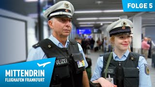 Deutschlands größte Polizeidienststelle Teil 1  Mittendrin  Flughafen Frankfurt 5 [upl. by Oregolac]