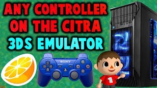 How to Setup ANY Controller on Citra 3DS Emulator Controller Setup Guide [upl. by Rednijar]