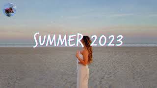 Best Summer Songs 2023 🍓 Summer Hits 2023 Playlist [upl. by Akenor445]